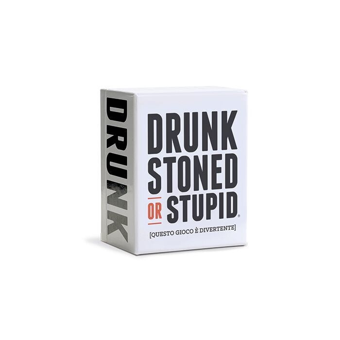 Drunk, Stoned or Stupid -ITA-