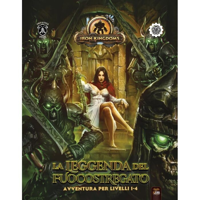 Iron Kingdoms: La Leggenda del Fuocostregato