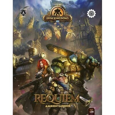 Iron Kingdoms: Requiem - Manuale Base e Ambientazione