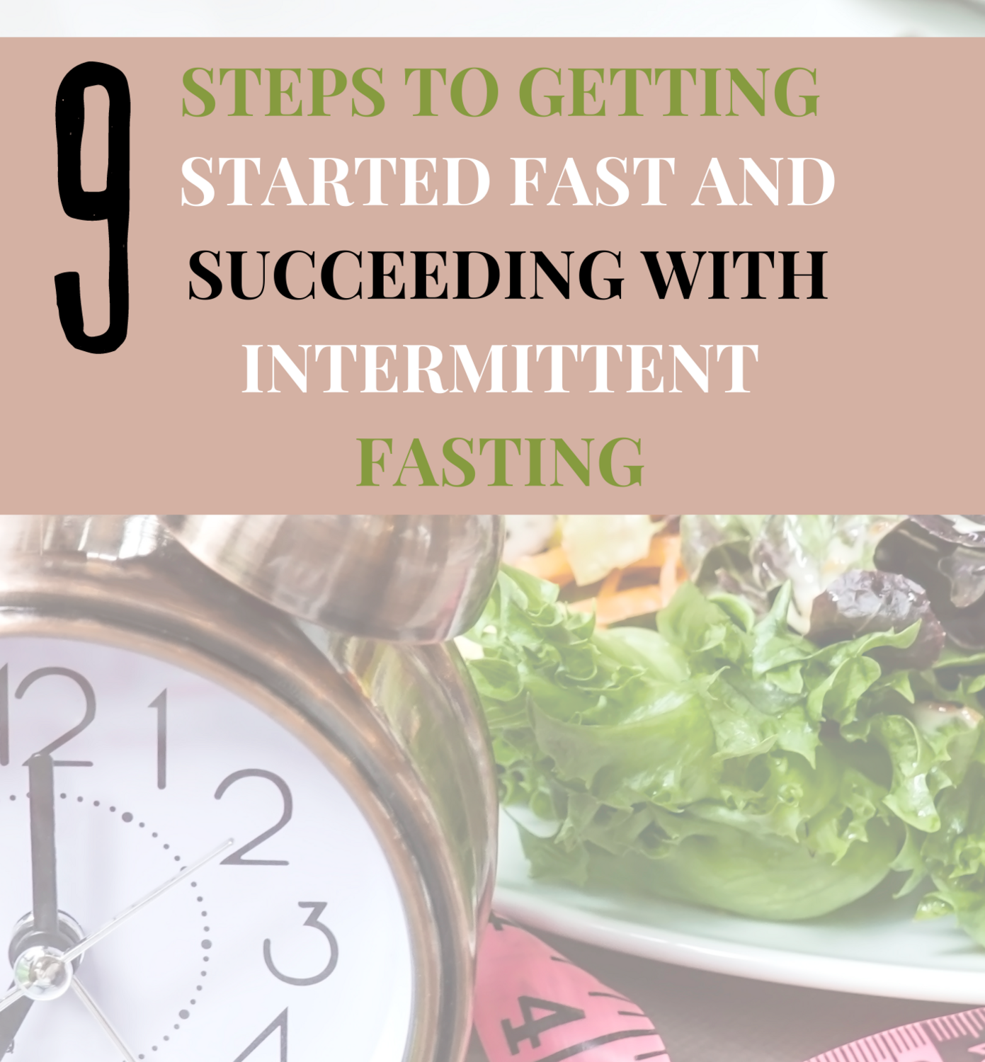 9 Steps To Getting Started with Intermittent Fasting