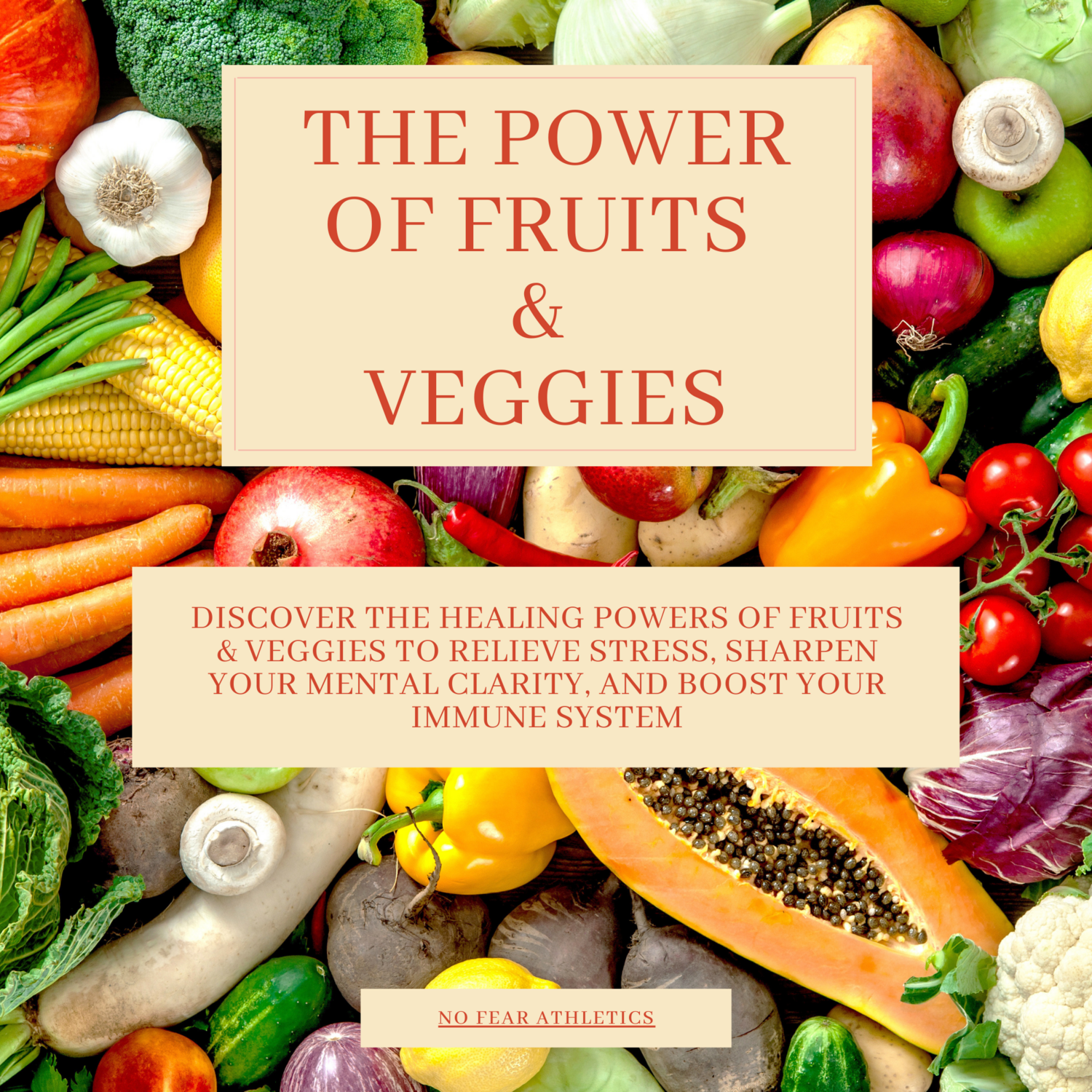 The Power of Fruits and Veggies E-Book