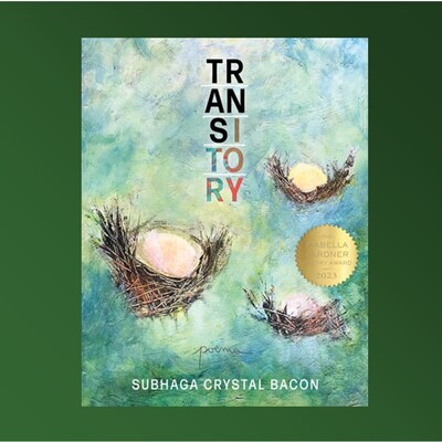 Transitory, by Subhaga Crystal Bacon