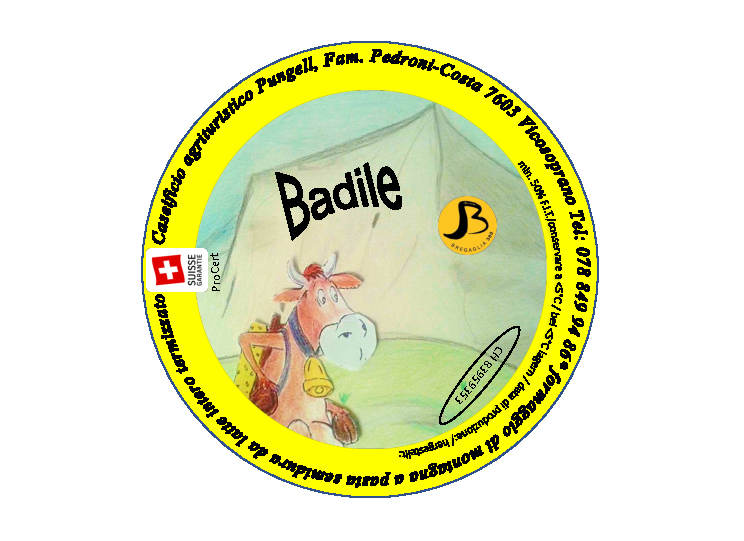 Fam. Pedroni Formaggio Badile Fam. Pedroni Formaggio Badile