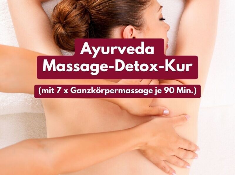 Ayurveda Detox-Massage-Kur (mit 7x Ganzkörpermassage 90 Min.) Ayurveda Detox-Massage-Kur (mit 7x Ganzkörpermassage 90 Min.)