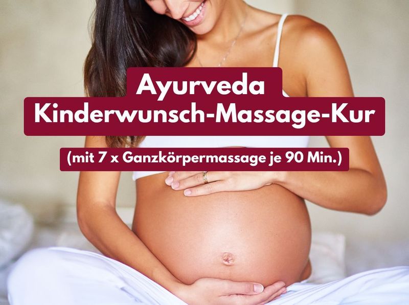 Ayurveda Kinderwunsch-Kur (7x90Min) Ayurveda Kinderwunsch-Kur (7x90Min)