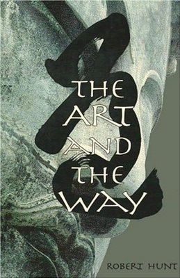 The Art and the Way by Robert Hunt