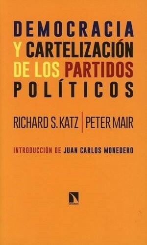 Democracia Y Cartelización De Los Partidos Políticos