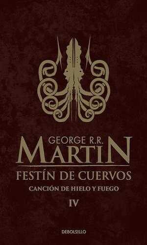 Festín De Cuervos / Canción De Hielo Y Fuego / Vol. 4