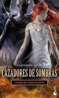 Ciudad Del Fuego Celestial / Cazadores De Sombras / Vol. 6
