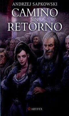Camino Sin Retorno / La Saga De Geralt De Rivia / Vol. 9