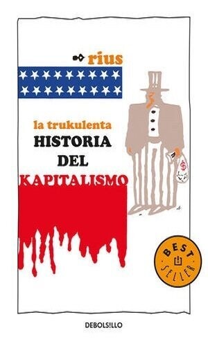 La Trukulenta Historia Del Kapitalismo