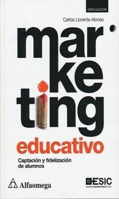 Marketing Educativo. Captación Y Fidelización De Alumnos