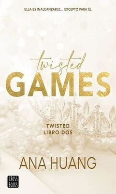Twisted Games. Twisted Libro Dos