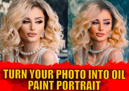 TURN YOUR PHOTO INTO OIL PAINTING - PHOTOSHOP EDITINHG