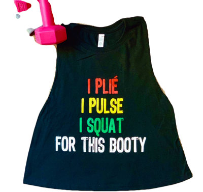 I SQUAT FOR THIS BOOTY *LIMITED EDITION