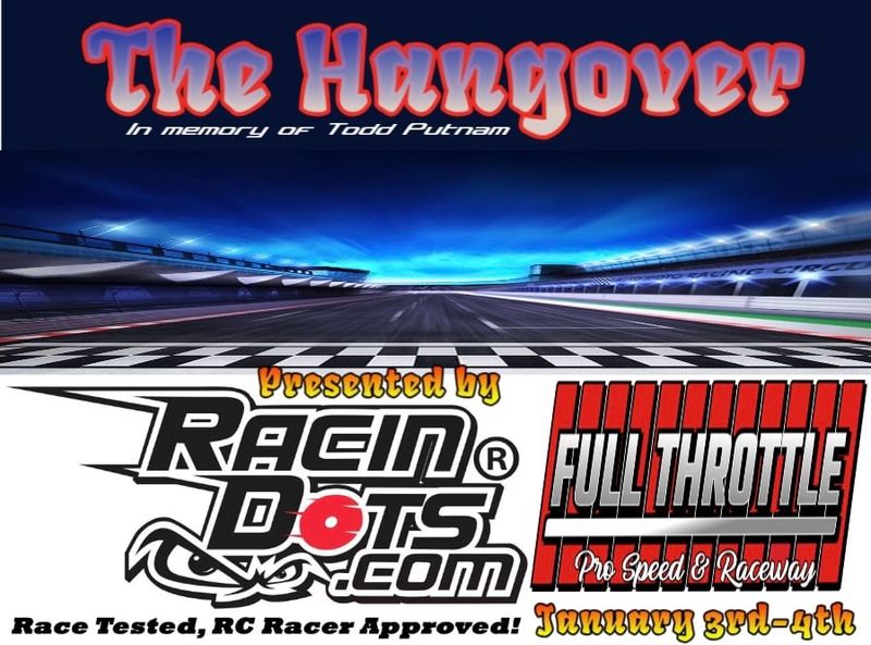 The Hangover Presented By RacinDots In Memory Of Todd Putnam Jan 3rd And 4th 2026