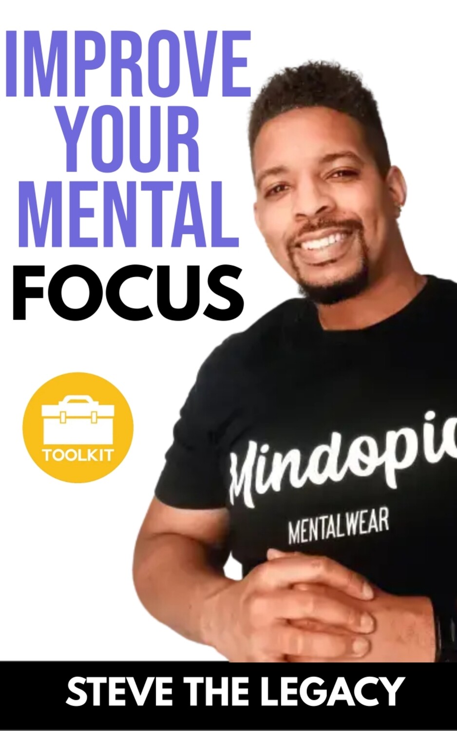 Improve Your Mental Focus Toolkit