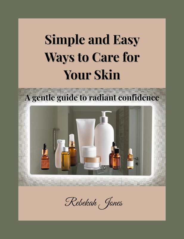 Simple and Easy Ways to Care for Your Skin