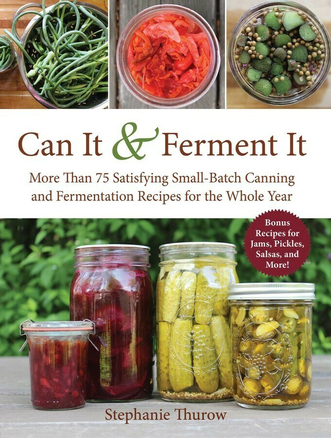 Can It &amp; Ferment It Cookbook