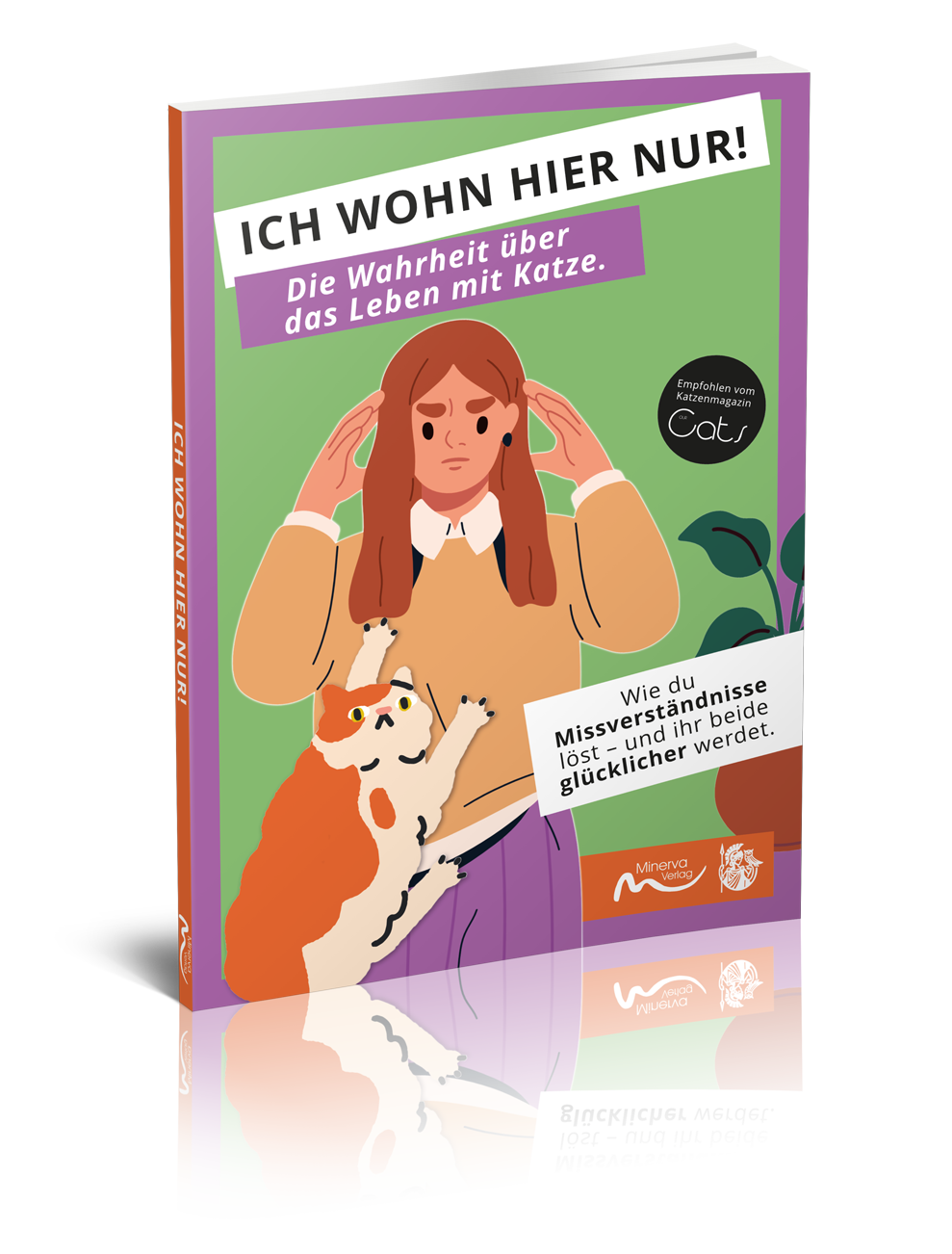 ICH WOHN HIER NUR! Die Wahrheit über das Leben mit Katze  (Print,Buch)