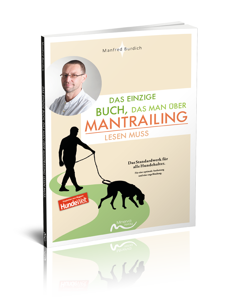 Das einzige Buch, das man über Mantrailing lesen muss (Print, Buch) Das einzige Buch, das man über Mantrailing lesen muss (Print, Buch)