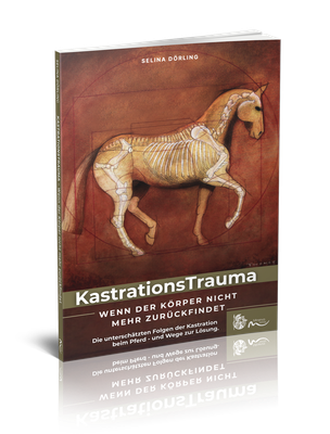 KastrationsTrauma - Wenn der Körper nicht mehr zurückfindet (Print, Buch) KastrationsTrauma - Wenn der Körper nicht mehr zurückfindet (Print, Buch)