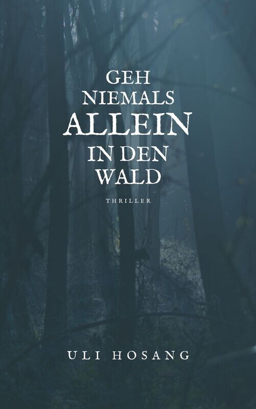 Buch "Geh niemals alleine in den Wald"