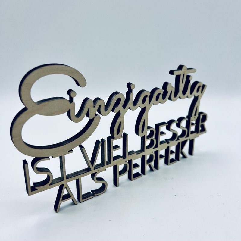 Schriftzug Schriftzug "Einzigartig ist viel besser als perfekt"
