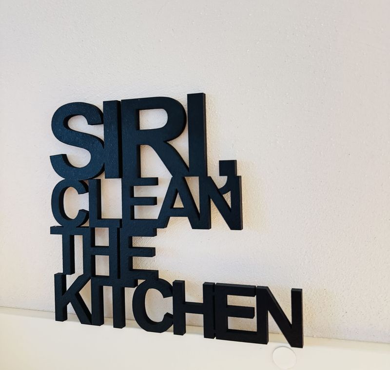 Schriftzug Schriftzug "SIRI, CLEAN THE KITCHEN"