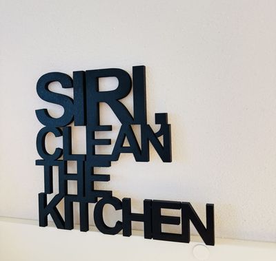Schriftzug Schriftzug "SIRI, CLEAN THE KITCHEN"