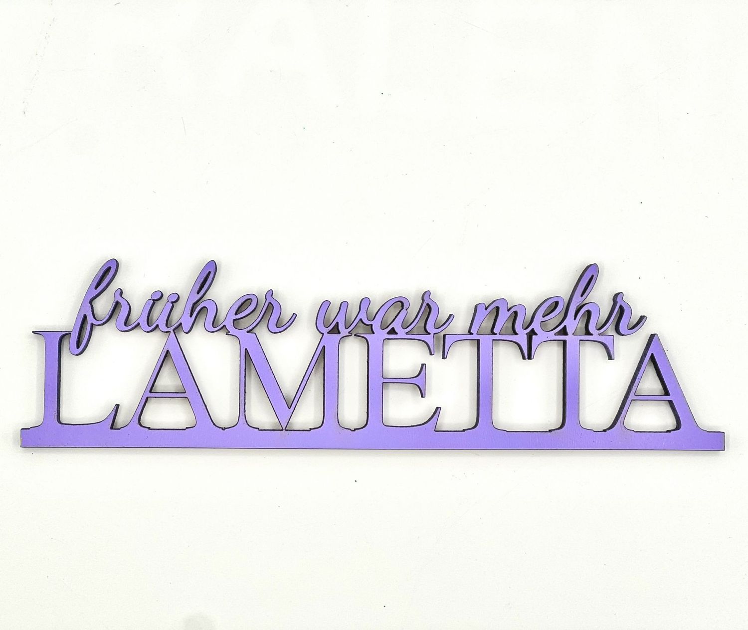 Schriftzug "Früher war mehr Lametta"
