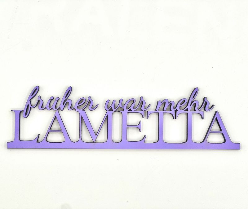 Schriftzug Schriftzug "Früher war mehr Lametta"