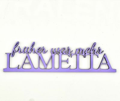 Schriftzug Schriftzug "Früher war mehr Lametta"