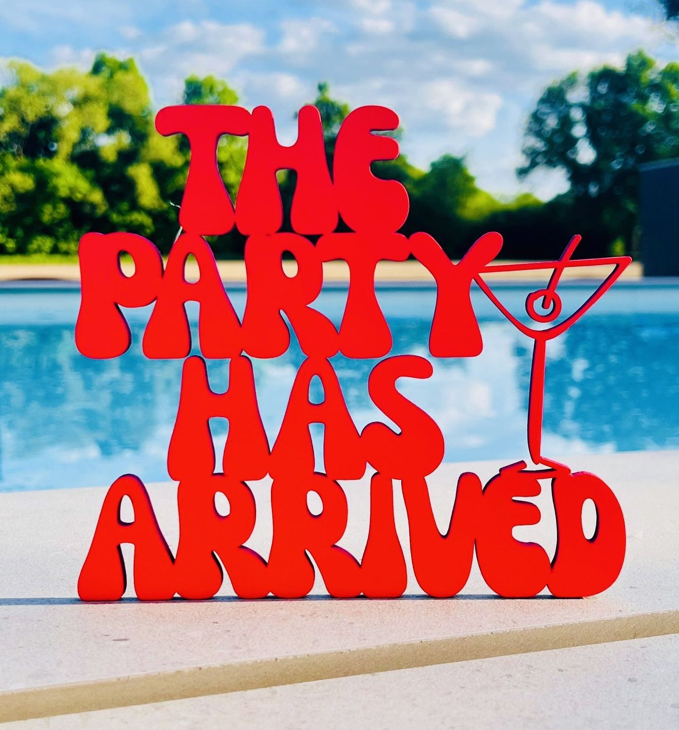 Schriftzug "The Party has arrived"
