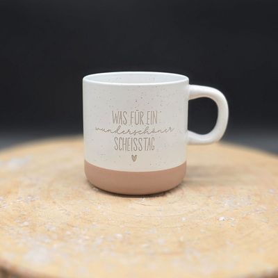 Keramiktasse Keramiktasse "Scheisstag"