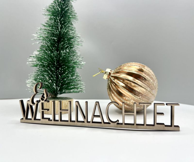 Schriftzug Schriftzug "Es Weihnachtet"