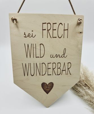 GROß Wimpel GROß Wimpel "sei frech wild und wunderbar"