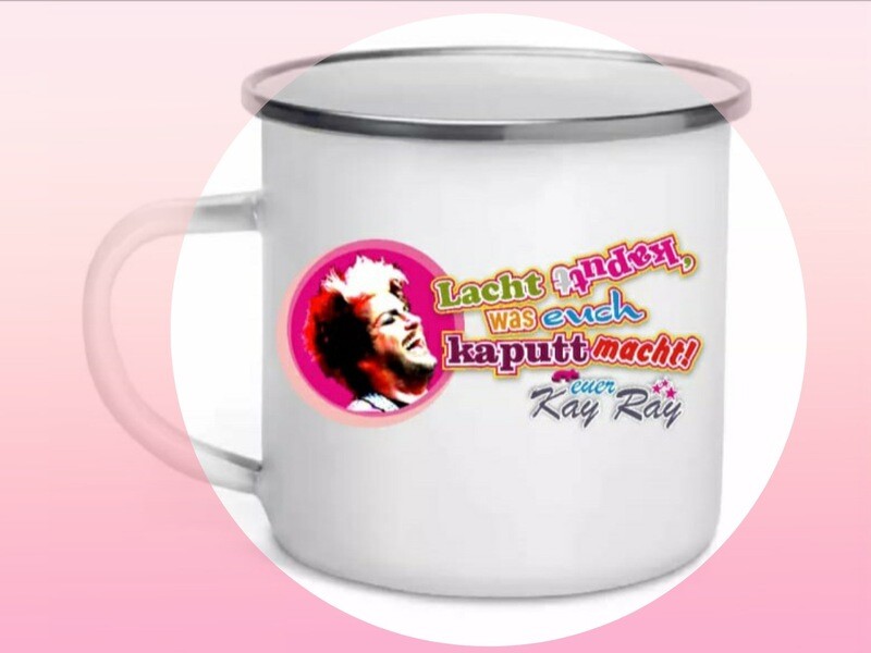 Kay Ray Emaille-Tasse mit Bild und &quot;Lacht kaputt, was Euch kaputt macht&quot;