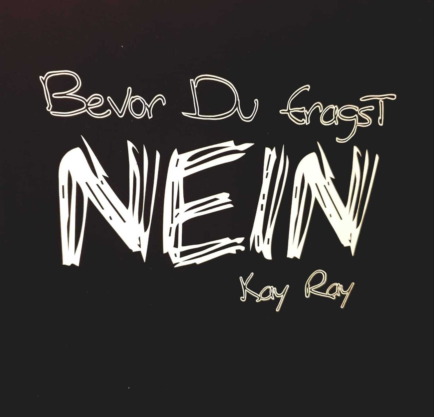 Kay Ray T-Shirt: Bevor du fragst &quot;Nein&quot;