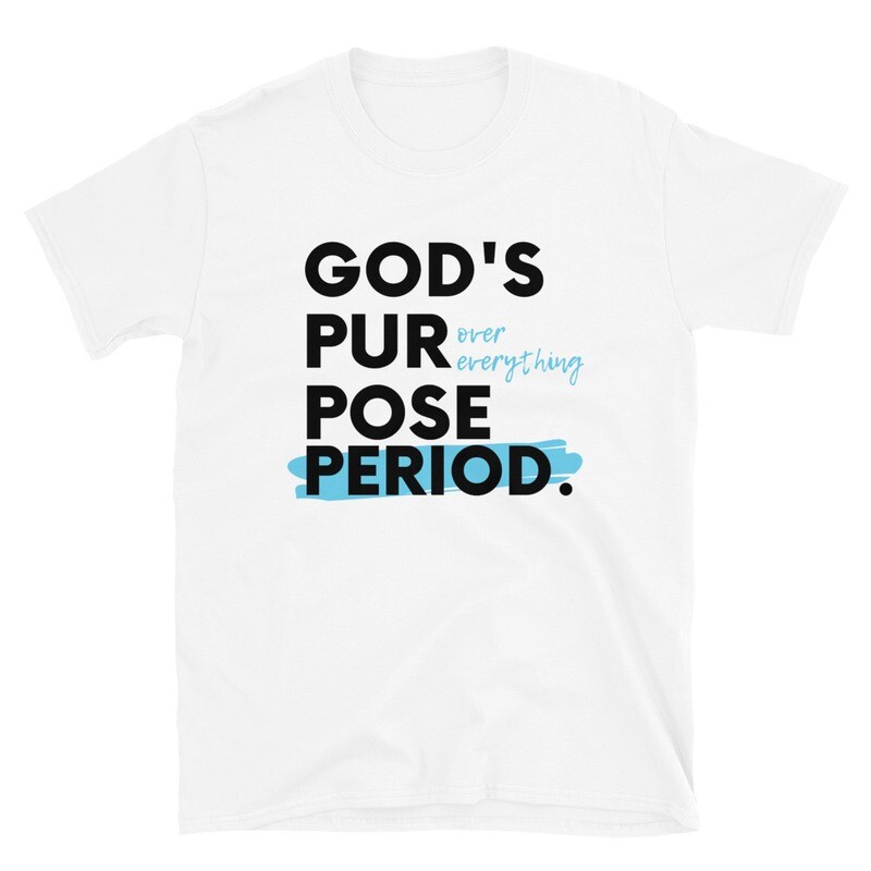 God&#39;s Purpose Over Everything Period