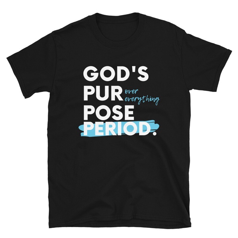 God&#39;s Purpose Over Everything Period