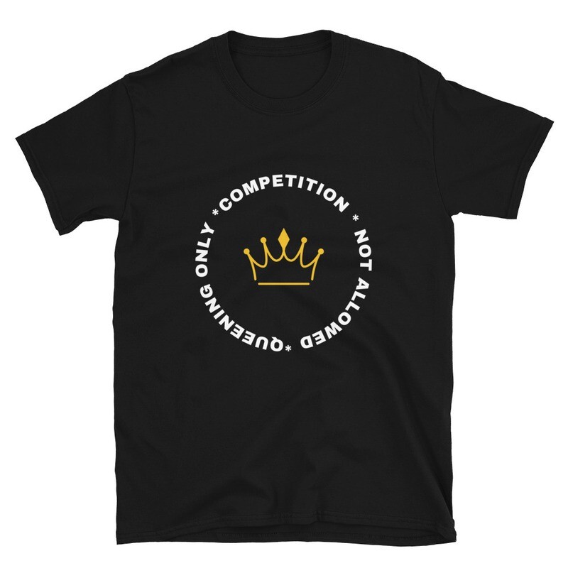 Competition Not Allowed: Queening Only