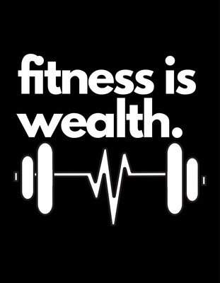Fitness is Wealth. 
