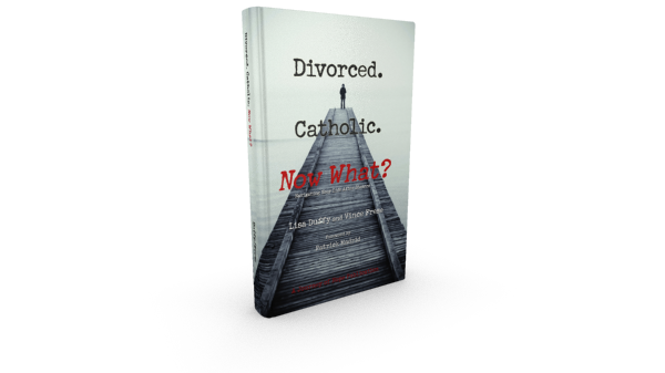 Book: Divorced. Catholic. Now What?