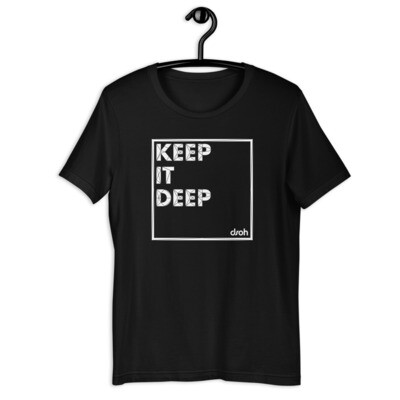 Keep It Deep T-Shirt