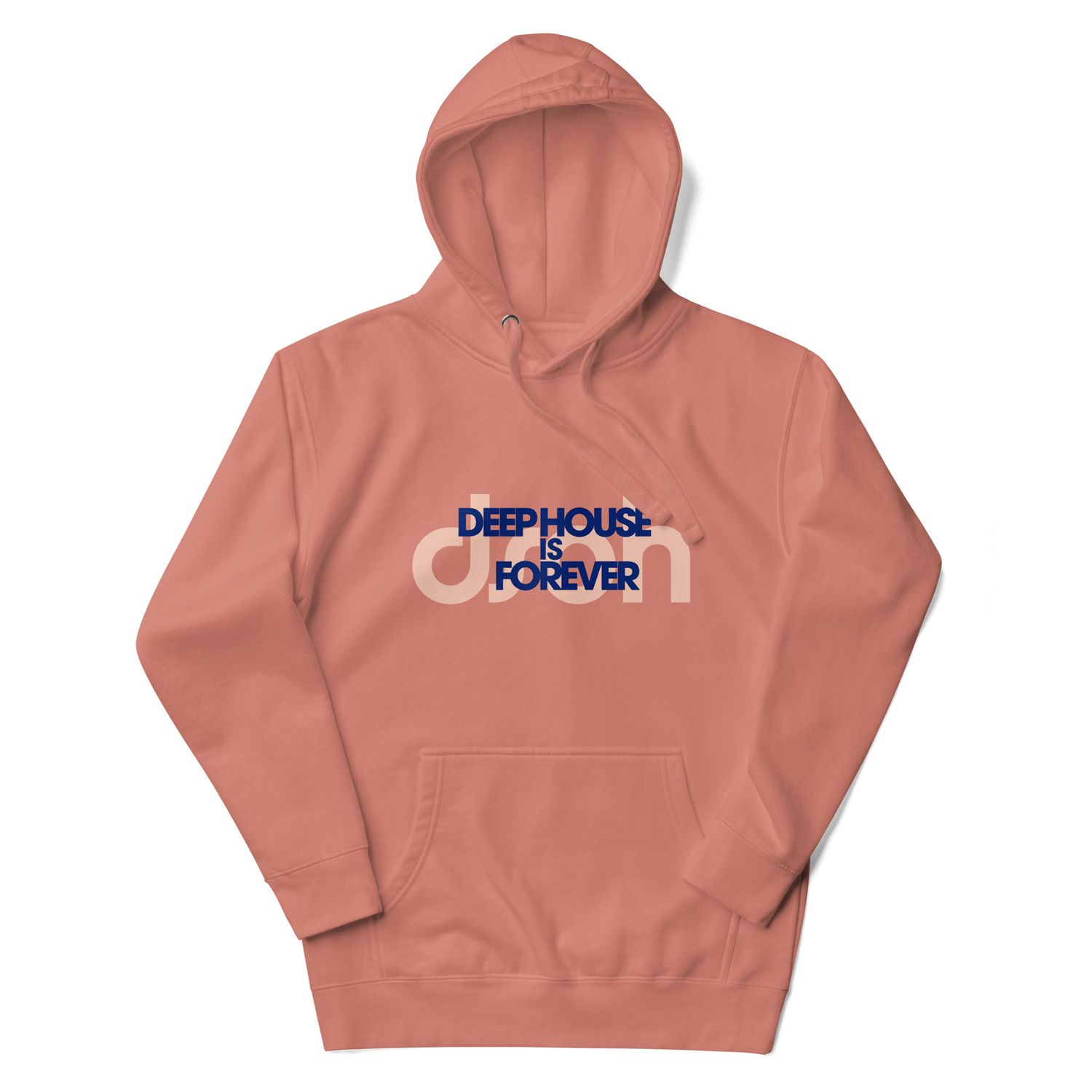 DEEP HOUSE IS FOREVER Hoodie