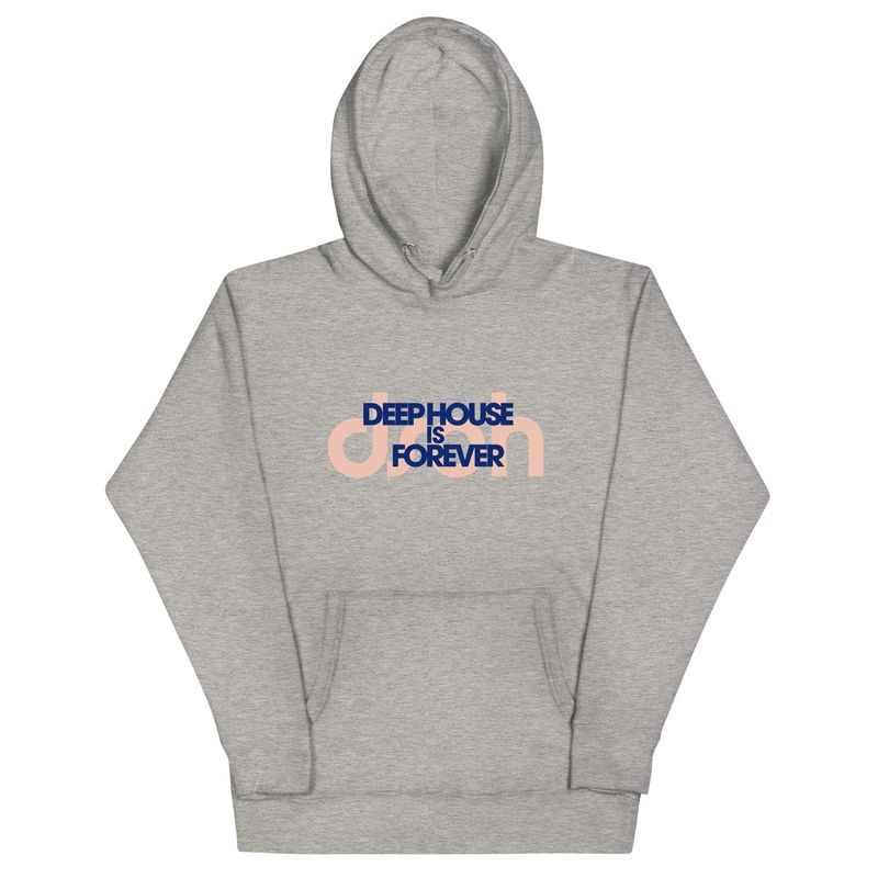 DEEP HOUSE IS FOREVER Hoodie