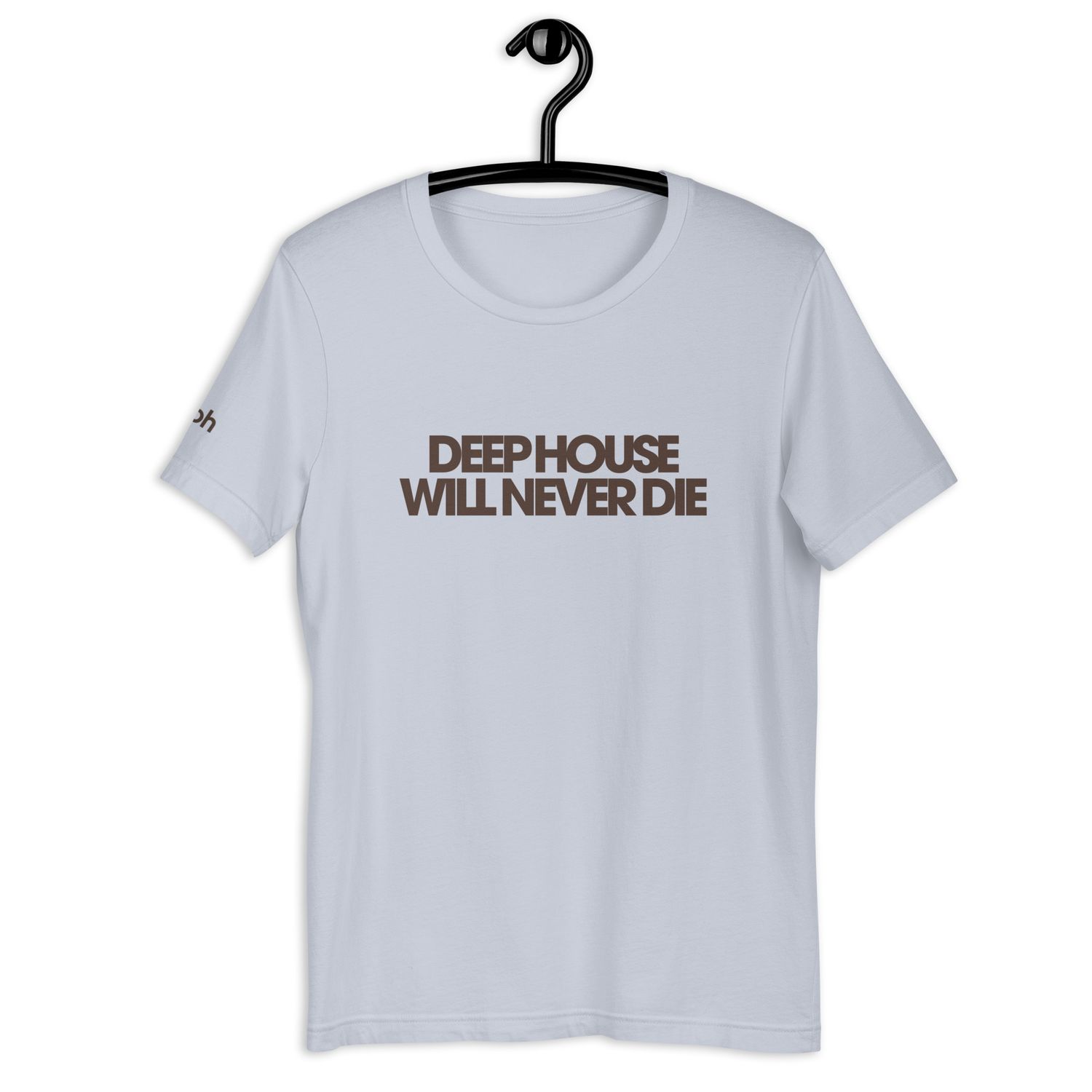 DEEP HOUSE WILL NEVER DIE TEE