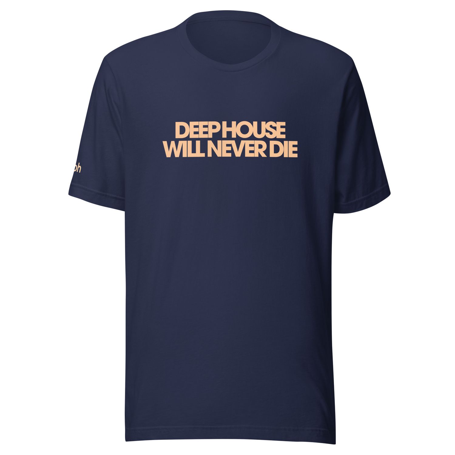 Deep House Will Never Die T-Shirt  (Navy Blue / White)  - South Africa Courier Delivery