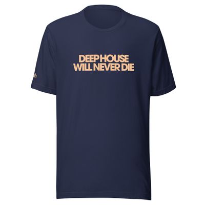 Deep House Will Never Die T-Shirt  (Navy Blue / White)  - South Africa Courier Delivery